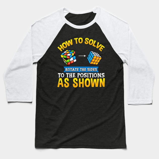 How To Solve: Rotate The Sides To Positions Shown Baseball T-Shirt by theperfectpresents